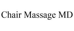 CHAIR MASSAGE MD trademark