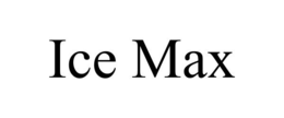 ICE MAX trademark