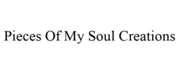 PIECES OF MY SOUL CREATIONS trademark