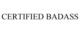 CERTIFIED BADASS trademark