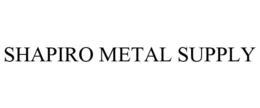 SHAPIRO METAL SUPPLY trademark