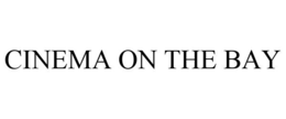 CINEMA ON THE BAY trademark