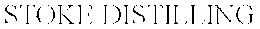 STOKE DISTILLING trademark