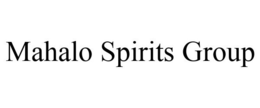 MAHALO SPIRITS GROUP trademark