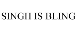 SINGH IS BLING trademark