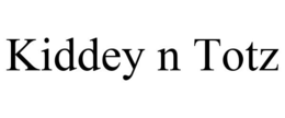 KIDDEY N TOTZ trademark