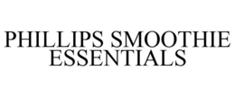 PHILLIPS SMOOTHIE ESSENTIALS trademark