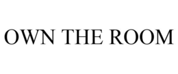 OWN THE ROOM trademark