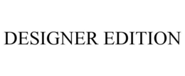 DESIGNER EDITION trademark