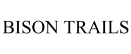BISON TRAILS trademark