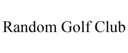 RANDOM GOLF CLUB trademark