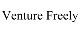 VENTURE FREELY trademark