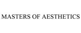 MASTERS OF AESTHETICS trademark