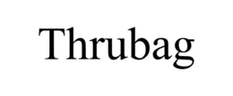 THRUBAG trademark