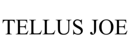 TELLUS JOE trademark