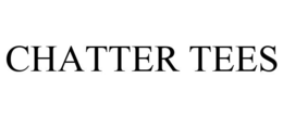 CHATTER TEES trademark