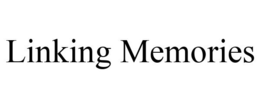 LINKING MEMORIES trademark