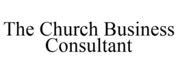 THE CHURCH BUSINESS CONSULTANT trademark