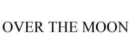 OVER THE MOON trademark