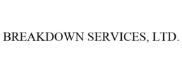 BREAKDOWN SERVICES, LTD. trademark