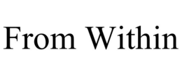 FROM WITHIN trademark