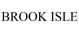 BROOK ISLE trademark