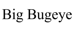 BIG BUGEYE trademark