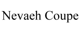 NEVAEH COUPE trademark