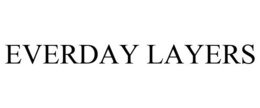 EVERDAY LAYERS trademark