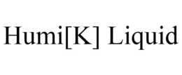 HUMI[K] LIQUID trademark