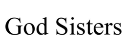 GOD SISTERS trademark