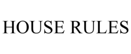 HOUSE RULES trademark