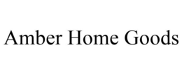AMBER HOME GOODS trademark
