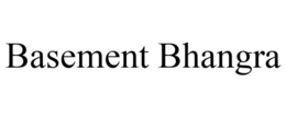 BASEMENT BHANGRA trademark
