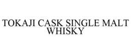 TOKAJI CASK SINGLE MALT WHISKY trademark
