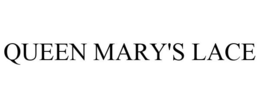 QUEEN MARY'S LACE trademark