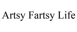 ARTSY FARTSY LIFE trademark