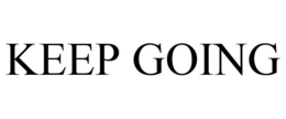 KEEP GOING trademark