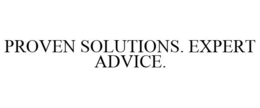 PROVEN SOLUTIONS. EXPERT ADVICE. trademark