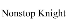 NONSTOP KNIGHT trademark