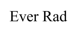 EVER RAD trademark