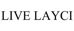 LIVE LAYCI trademark