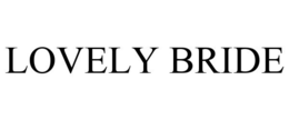LOVELY BRIDE trademark