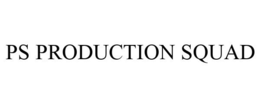 PS PRODUCTION SQUAD trademark