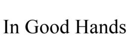 IN GOOD HANDS trademark