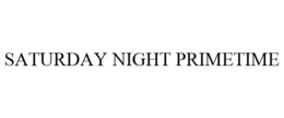 SATURDAY NIGHT PRIMETIME trademark
