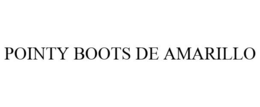 POINTY BOOTS DE AMARILLO trademark
