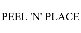 PEEL 'N' PLACE trademark