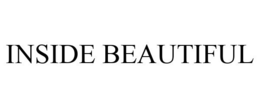 INSIDE BEAUTIFUL trademark