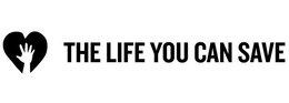 THE LIFE YOU CAN SAVE trademark